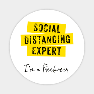 Social Distancing Expert. I'm Freelancer. Virus. Quarantine Magnet